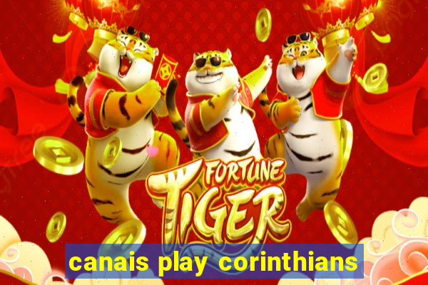 canais play corinthians